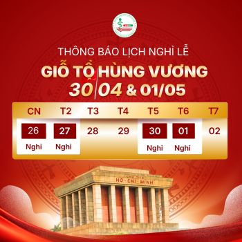 Thông báo Lịch nghỉ lễ Giỗ tổ Hùng Vương và 30/4 - 01/05