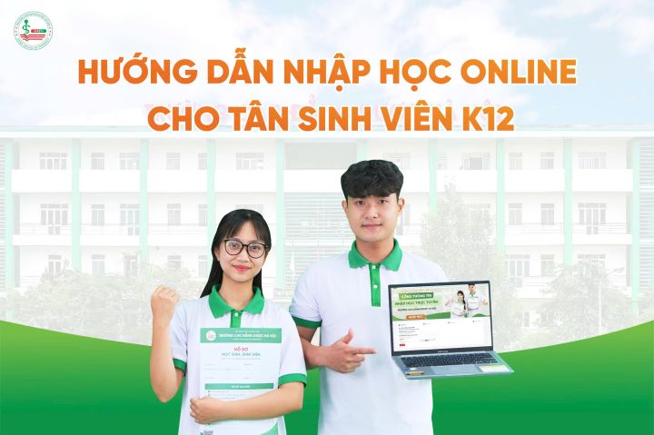 Hướng dẫn thủ tục nhập học online cho tân sinh viên K12